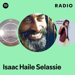 Isaac Haile Selassie | Spotify