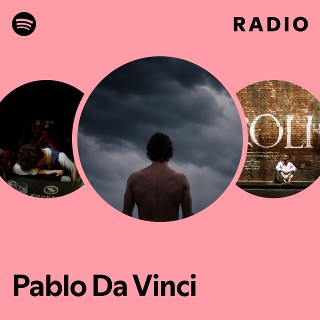 Pablo Da Vinci | Spotify