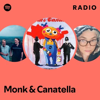 Monk & Canatella | Spotify