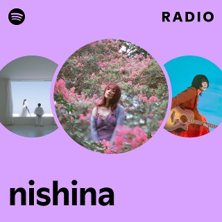 nishina | Spotify