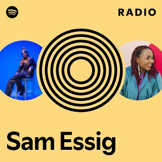Sam Essig Radio | Spotify Playlist