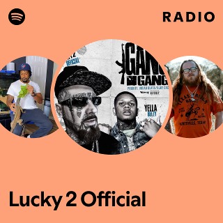 Lucky 2 Official | Spotify