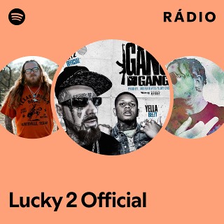 Lucky 2 Official | Spotify
