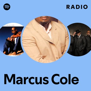 Marcus Cole Radio | Spotify Playlist
