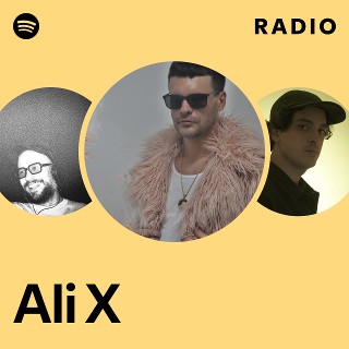 Ali X | Spotify