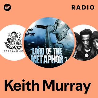 Keith Murray | Spotify