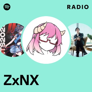 ZxNX Radio | Spotify Playlist
