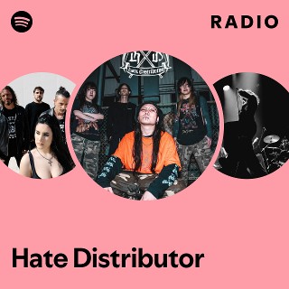 Hate Distributor | Spotify
