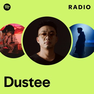 Dustee Radio - playlist by Spotify | Spotify