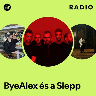 ByeAlex és a Slepp: радио