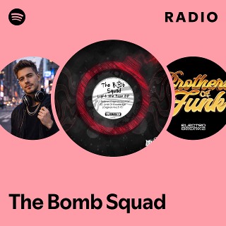 The Bomb Squad | Spotify