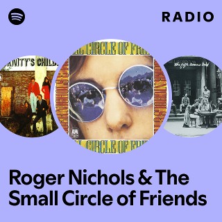 Roger Nichols & The Small Circle of Frie Small Circle of Friends