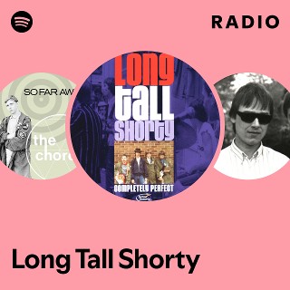 Long Tall Shorty | Spotify