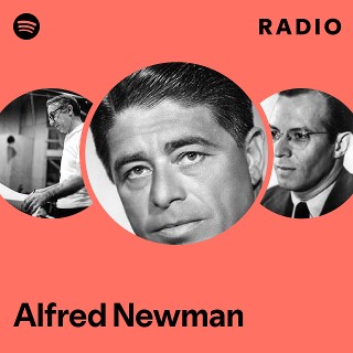 Alfred Newman | Spotify