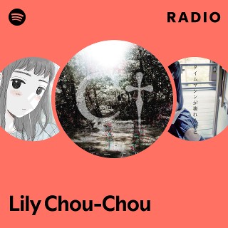 Lily Chou-Chou | Spotify