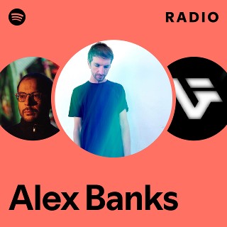 Alex Banks | Spotify