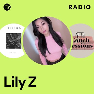 Lily Z | Spotify