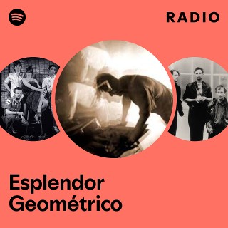Esplendor Geométrico | Spotify