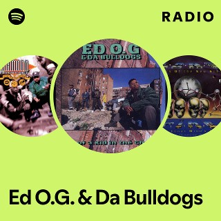 Ed O.G. & Da Bulldogs | Spotify
