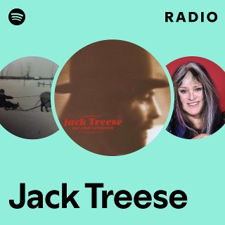 Jack Treese Radio playlist by Spotify Spotify