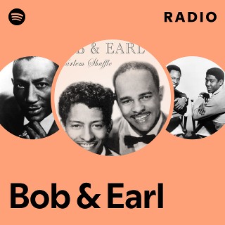 Bob & Earl | Spotify