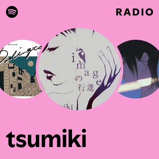 tsumiki | Spotify