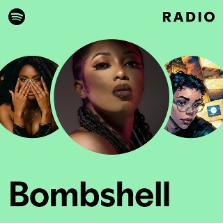 Bombshell | Spotify