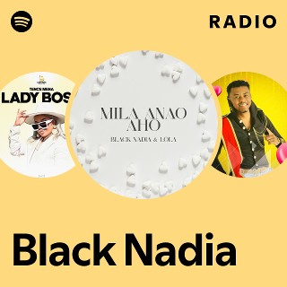 Black Nadia | Spotify