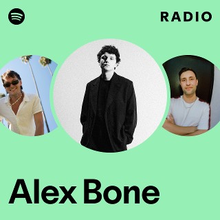 Alex Bone Radio | Spotify Playlist