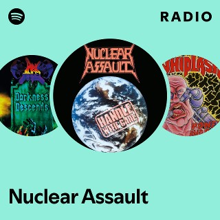 Nuclear Assault | Spotify
