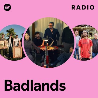 Badlands | Spotify