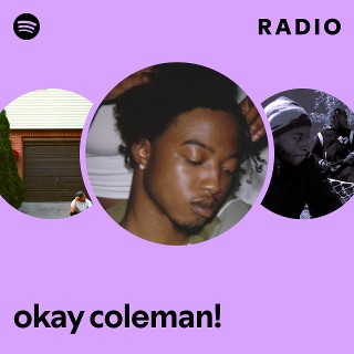 okay coleman! | Spotify