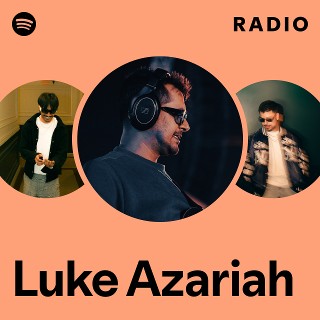 Luke Azariah Radio | Spotify Playlist