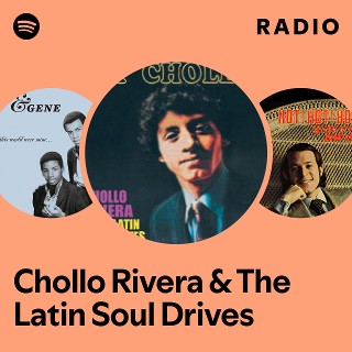 Chollo Rivera & The Latin Soul Drives | Spotify