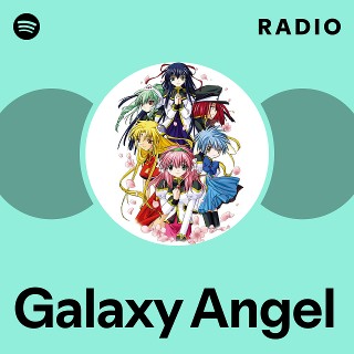 Galaxy Angel | Spotify