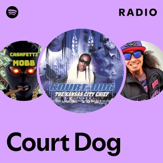 Court Dog | Spotify