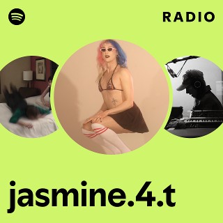 jasmine.4.t | Spotify