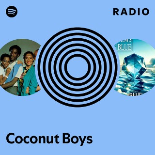 Coconut Boys | Spotify