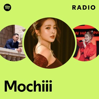 Mochiii Radio | Spotify Playlist