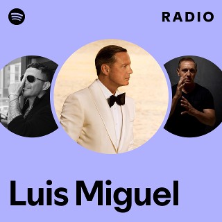 Luis Miguel Radio