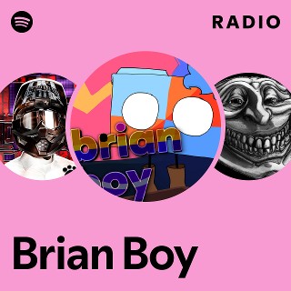 Brian Boy Radio | Spotify Playlist