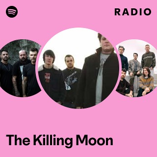 The Killing Moon | Spotify