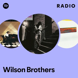 Wilson Brothers | Spotify