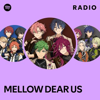 MELLOW DEAR US | Spotify