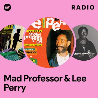 Mad Professor & Lee Perry | Spotify