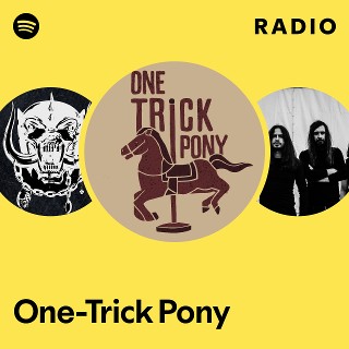 One-Trick Pony | Spotify
