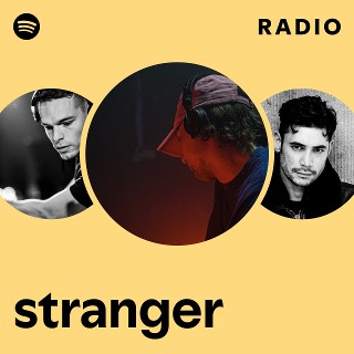 stranger | Spotify