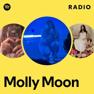 Molly Moon Radio | Spotify Playlist
