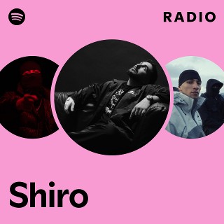 Shiro | Spotify