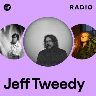 Jeff Tweedy | Spotify
